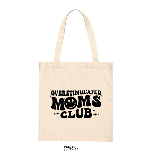 Overstimulated Moms Club Tote Bags