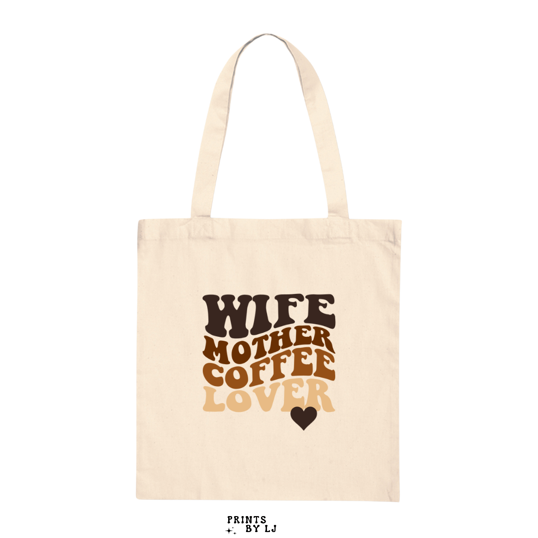 Wife, Mother, Coffee Lover Tote Bag