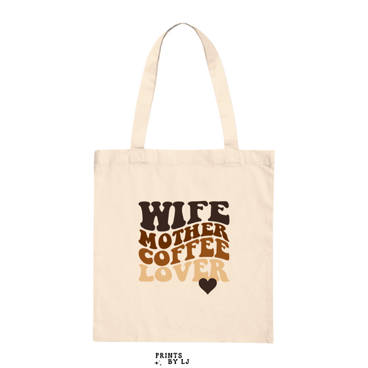 Wife, Mother, Coffee Lover Tote Bag