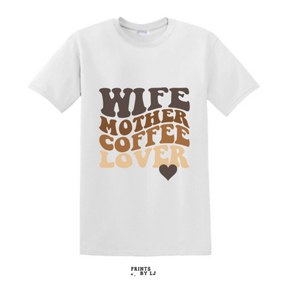 Wife Mother Coffee Lover